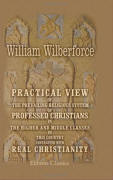 Practical View of the Prevailing Religious System of Professed Christians