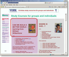 York Courses has produced a 5-part ecumenical course called 'Can we build a better world? - learning from William Wilberforce' for church discussion groups.